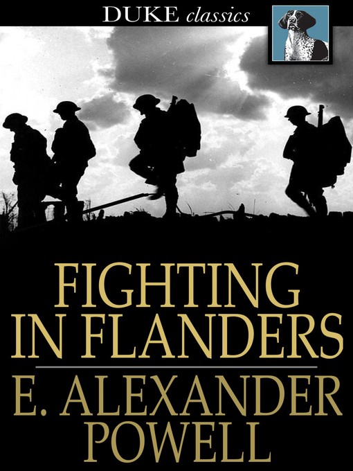 Title details for Fighting In Flanders by E. Alexander Powell - Available